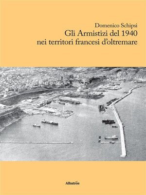 cover image of Gli Armistizi del 1940 nei territori francesi d'oltremare